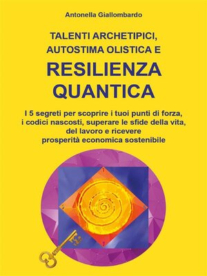 cover image of Talenti archetipici, autostima olistica e resilienza quantica